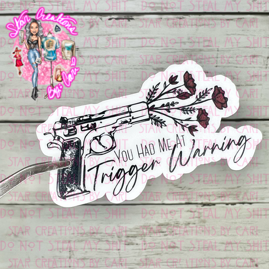 7 – You had me at Trigger Warning (rose g*n)